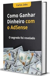 Como Ganhar Dinheiro com o AdSense