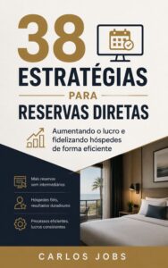 Capa do livro sobre as 38 estratégias para reservas diretas na hotelaria, mostrando técnicas para aumentar lucros, fidelizar hóspedes e eliminar intermediários.
