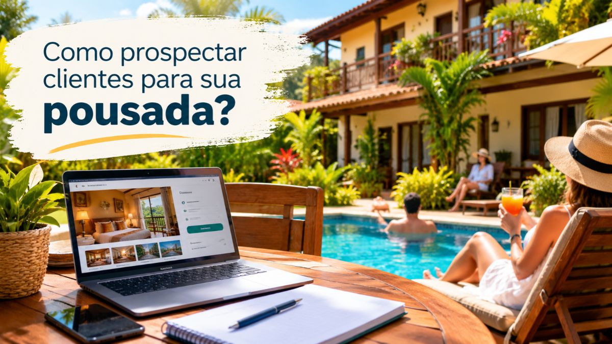 Como prospectar clientes para sua pousada?