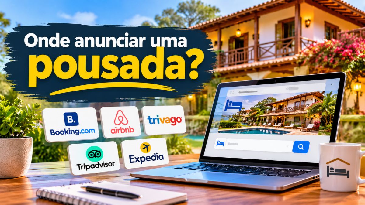 Notebook sobre mesa de madeira exibindo site de hospedagem ao lado dos logotipos das plataformas Booking.com, Airbnb, Trivago, TripAdvisor e Expedia, com fundo de uma pousada e o texto Onde anunciar uma pousada.